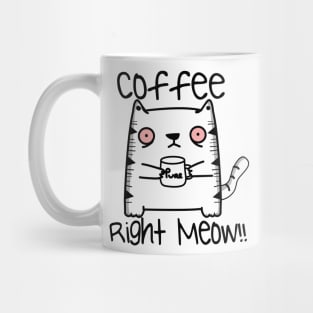 coffee right meow Mug